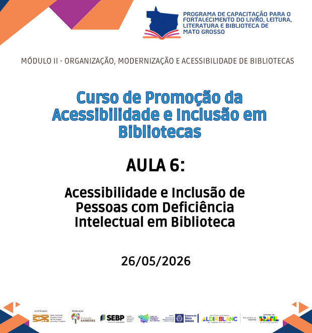 Curso 4 - Aula 06 - Acessibilidade e Inclusão de Pessoas com Deficiência Intelectual em Biblioteca