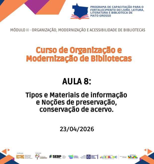 Curso 3 - Aula 08 - Tipos e Materiais de informação e Noções de preservação, conservação de acervo