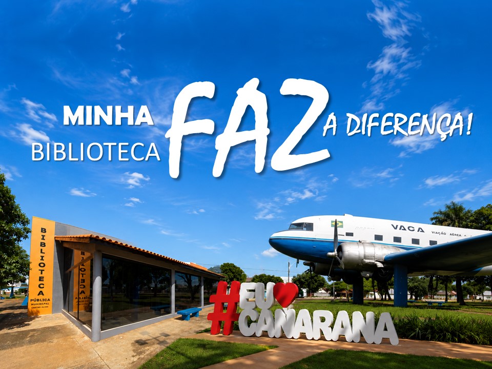 CANARANA É DESTAQUE ESTADUAL E CONQUISTA O SELO “MINHA BIBLIOTECA FAZ A DIFERENÇA”